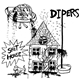 Dipers - Shit House